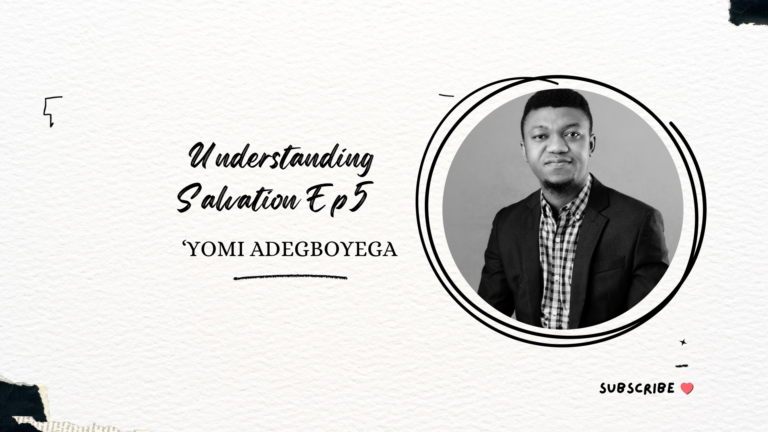 Understand Salvation Ep 5